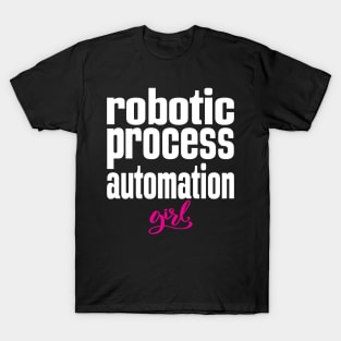 Robotic Process Automation Girl Business Process Automation Technology T-Shirt